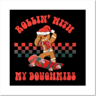Rollin with My Doughmies Skateboarding Funny Christmas Skater Gingerbread Posters and Art